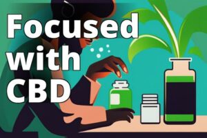 Discover The Healing Properties Of Cbd For Focus And Concentration