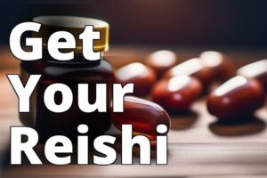 Reishi Mushroom Capsules For Sale: The Ultimate Guide To Health And Wellness Benefits