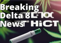 Latest Delta 8 Thc News: Legal Status, Benefits, Risks, And Products