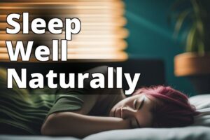 The Ultimate Guide To Delta 8 Thc For Sleep: Dosage, Benefits, And Safety