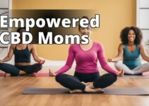 Discover The Best Cbd Products For Moms: A Complete Guide